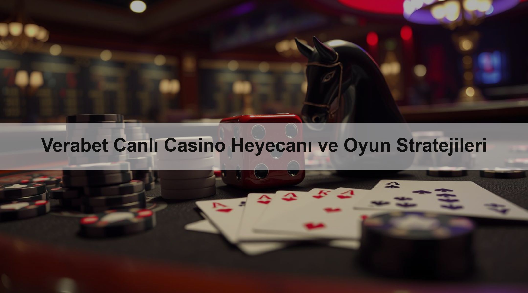 Verabet Canlı Casino Heyecanı ve Oyun Stratejileri 1 Verabet Canlı Casino Heyecanı ve Oyun Stratejileri